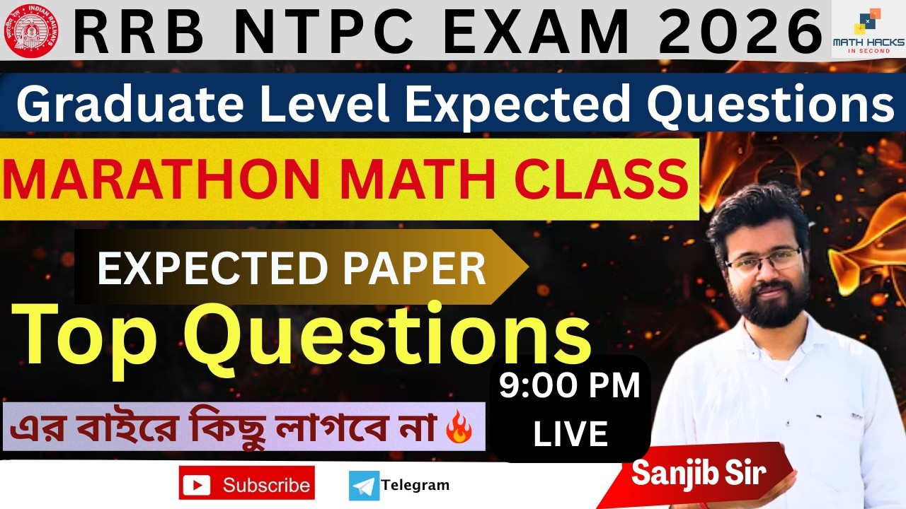 RRB NTPC 2026 Math Marathon  | Expected Questions for Graduate Level| Live Class| Math By Sanjib Sir