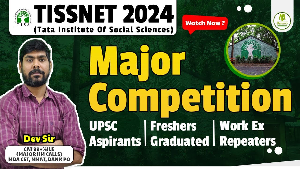 TISSNET 2024 - Major Competition | UPSC Aspirants | Freshers | Graduated | Work Exp. | Repeaters