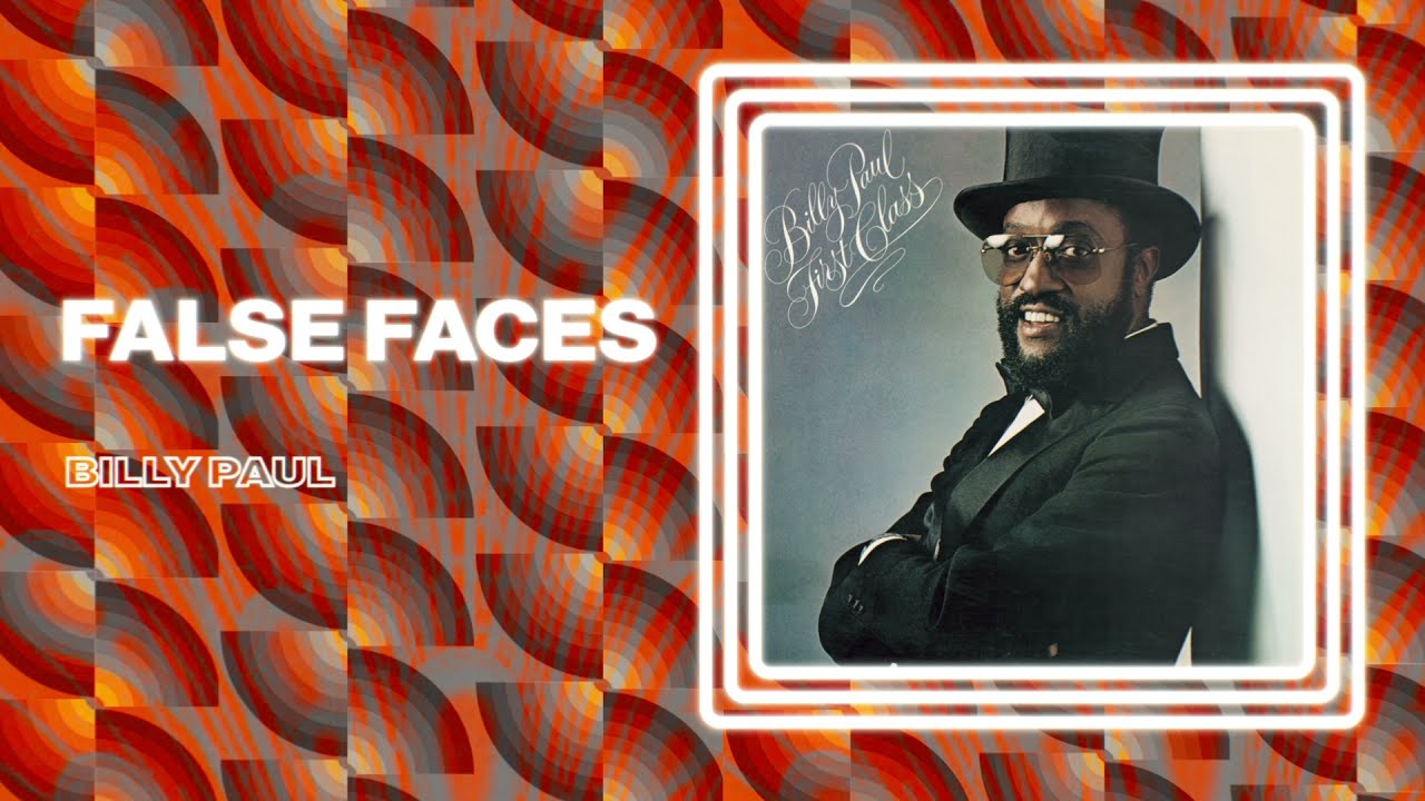 Billy Paul - False Faces (Official Audio)