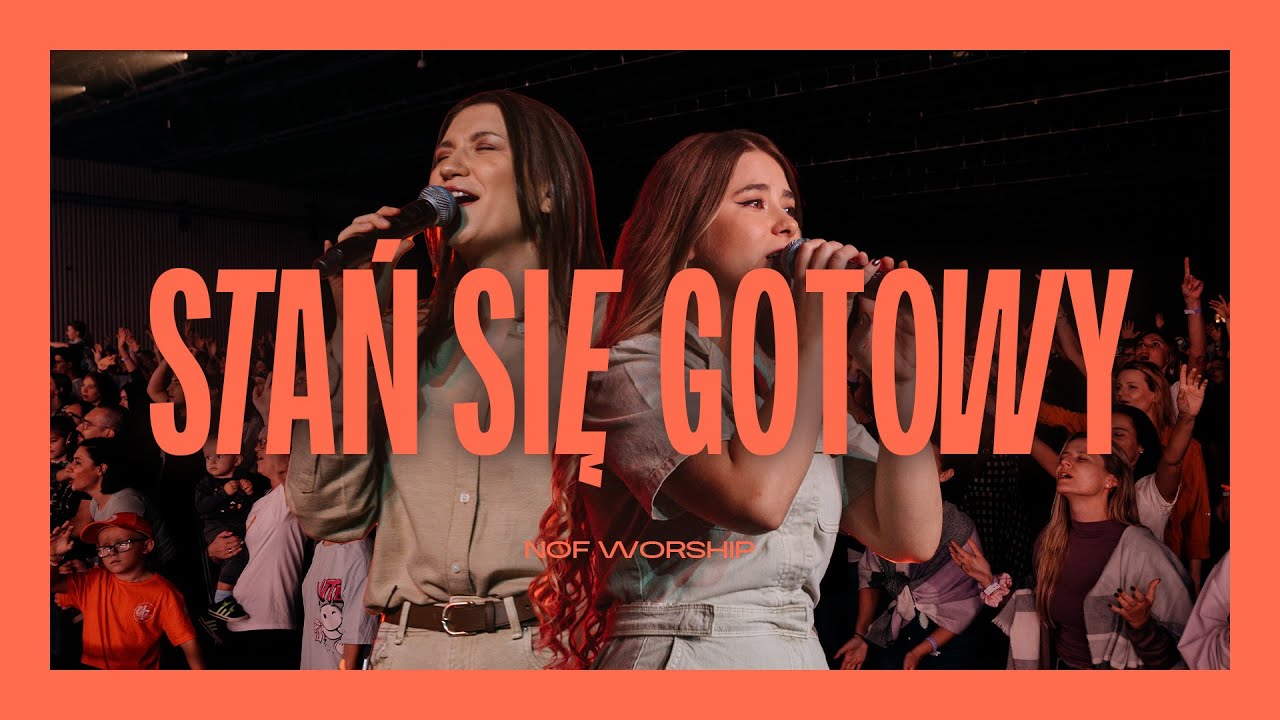 Stań Się Gotowy | People Get Ready | NOF Worship | Valeria Płukis & Patrycja Laszewska | TIOT 2024