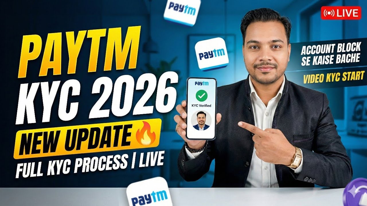 Paytm KYC 2026 New Update 🔥 Full KYC Process Live | Account Block Se Kaise Bache Video KYC Start