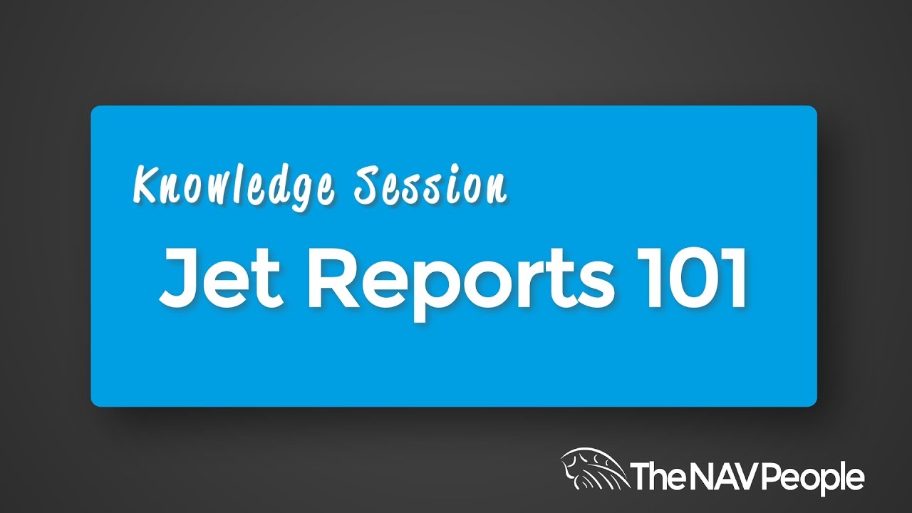 Knowledge Session  - Jet Reports 101