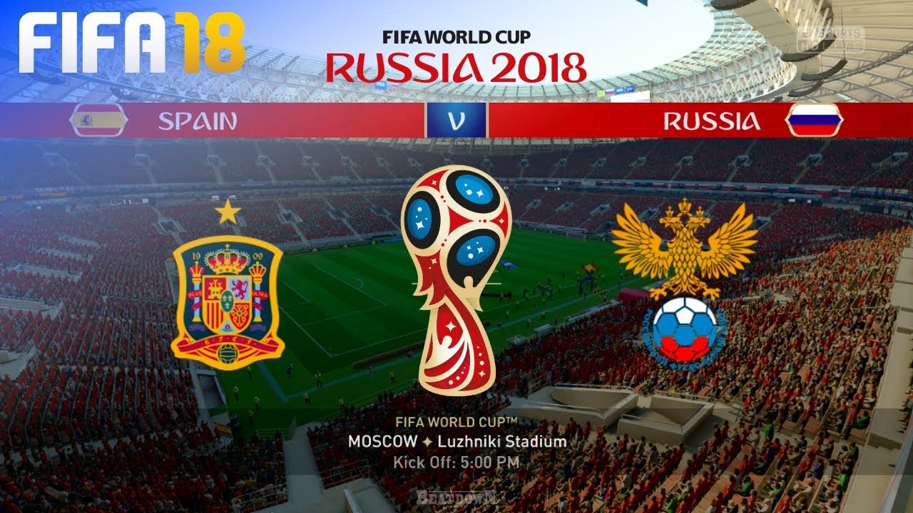 FIFA 18 World Cup - Spain vs. Russia @ Luzhniki Stadium