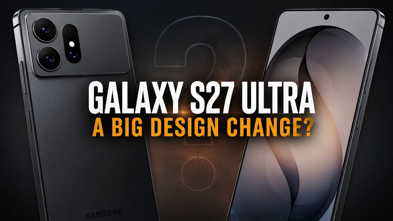Samsung Galaxy S27 Ultra Just Changed Everything?