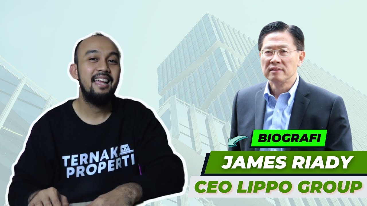 Belajar Dari Pemilik Lippo Group Yang Bangun Meikarta! | James Riady