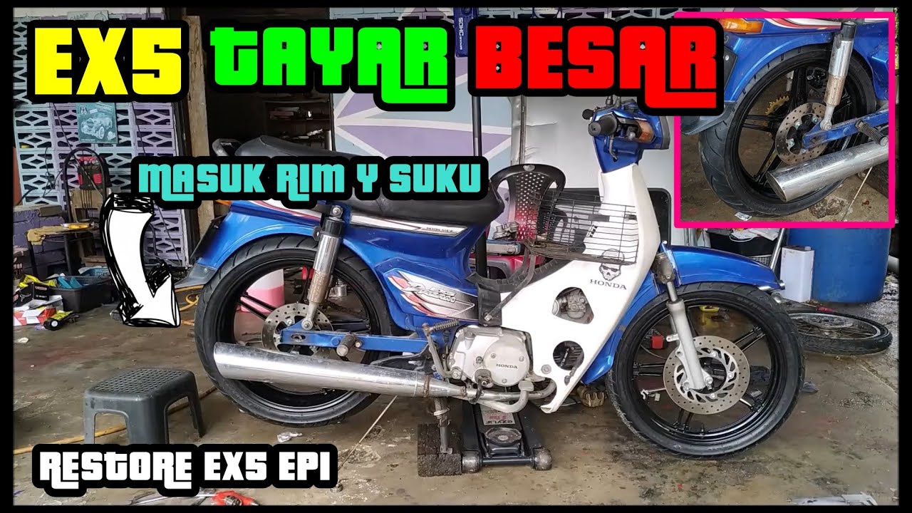 EP1 - MASUK RIM Y SUKU PADA EX5 - EX5 TAYAR BESAR