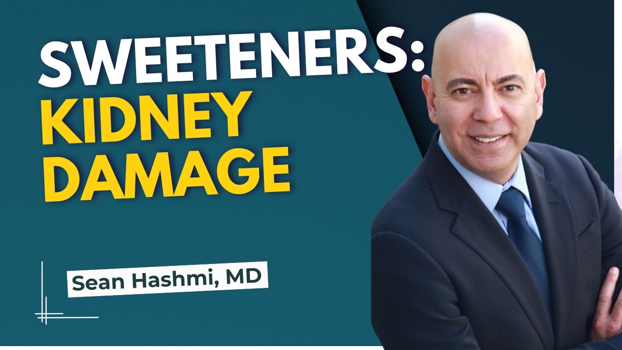 Artificial Sweeteners Damage Kidneys? 26% Higher Risk | Dr. Sean Hashmi MD