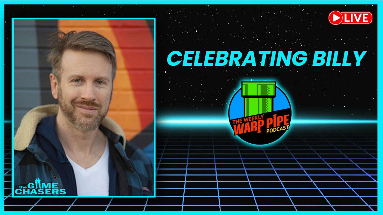Celebrating Billy from the Game Chasers - The Weekly Warp Pipe EP 167