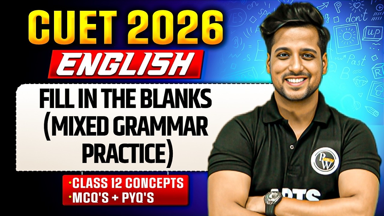 CUET 2026 | English Fill in the Blanks | CUET 2026 English  Fill in the Blanks | MCQ + PYQ's