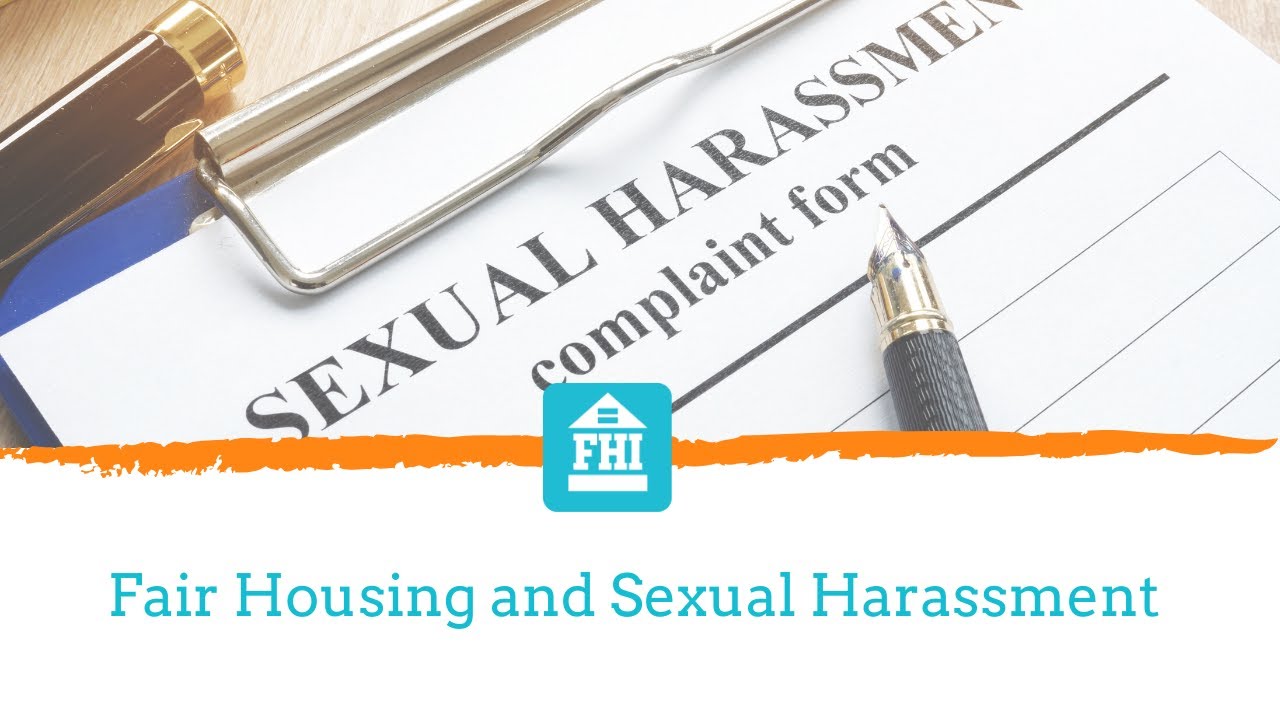 Fair Housing and Sexual Harassment - Steps To Prevent Claims