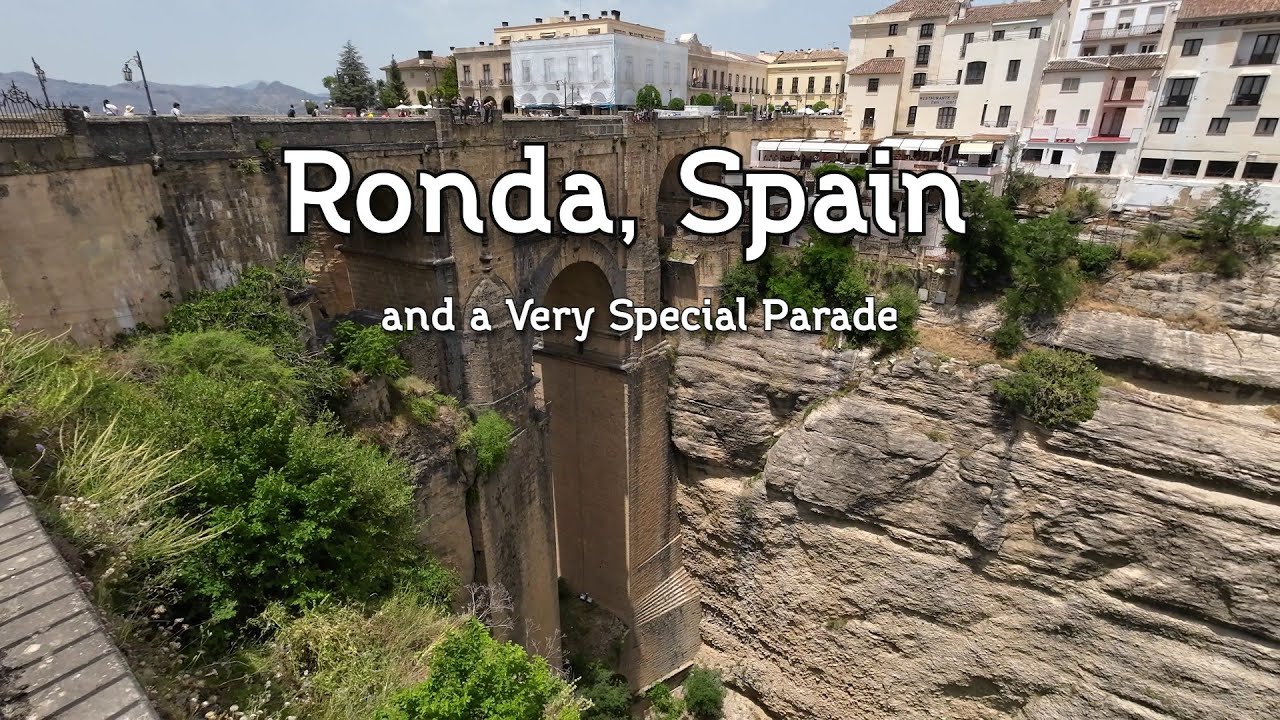 Ronda, Spain - Tour of Andalucia, Part 4