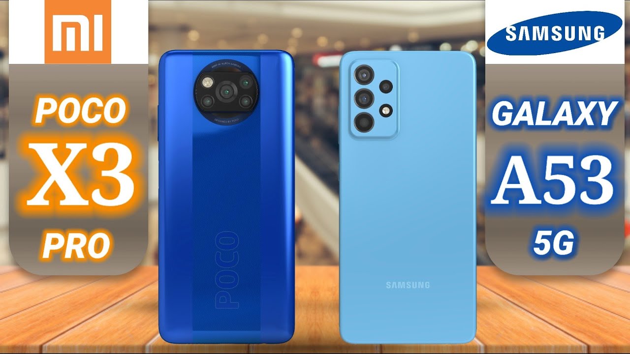 Poco X3 pro VS Samsung A53 5G