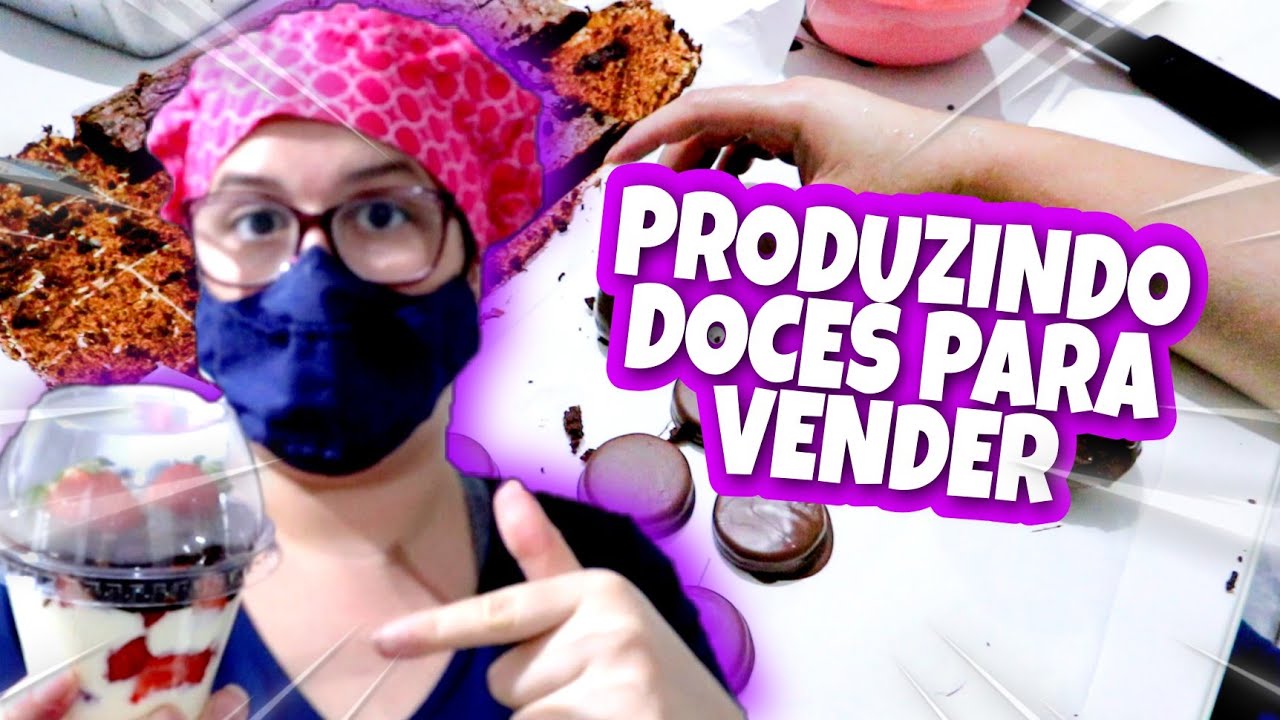 PRODUZINDO MAIS DOCES PARA VENDER NO DELIVERY (Ifood,pote da felicidade,coxinha brownie e mais)