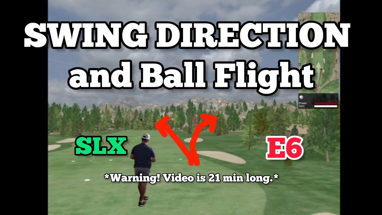 Does Swing Path Effect Ball Flight Direction with SLX SwingLogic on E6?