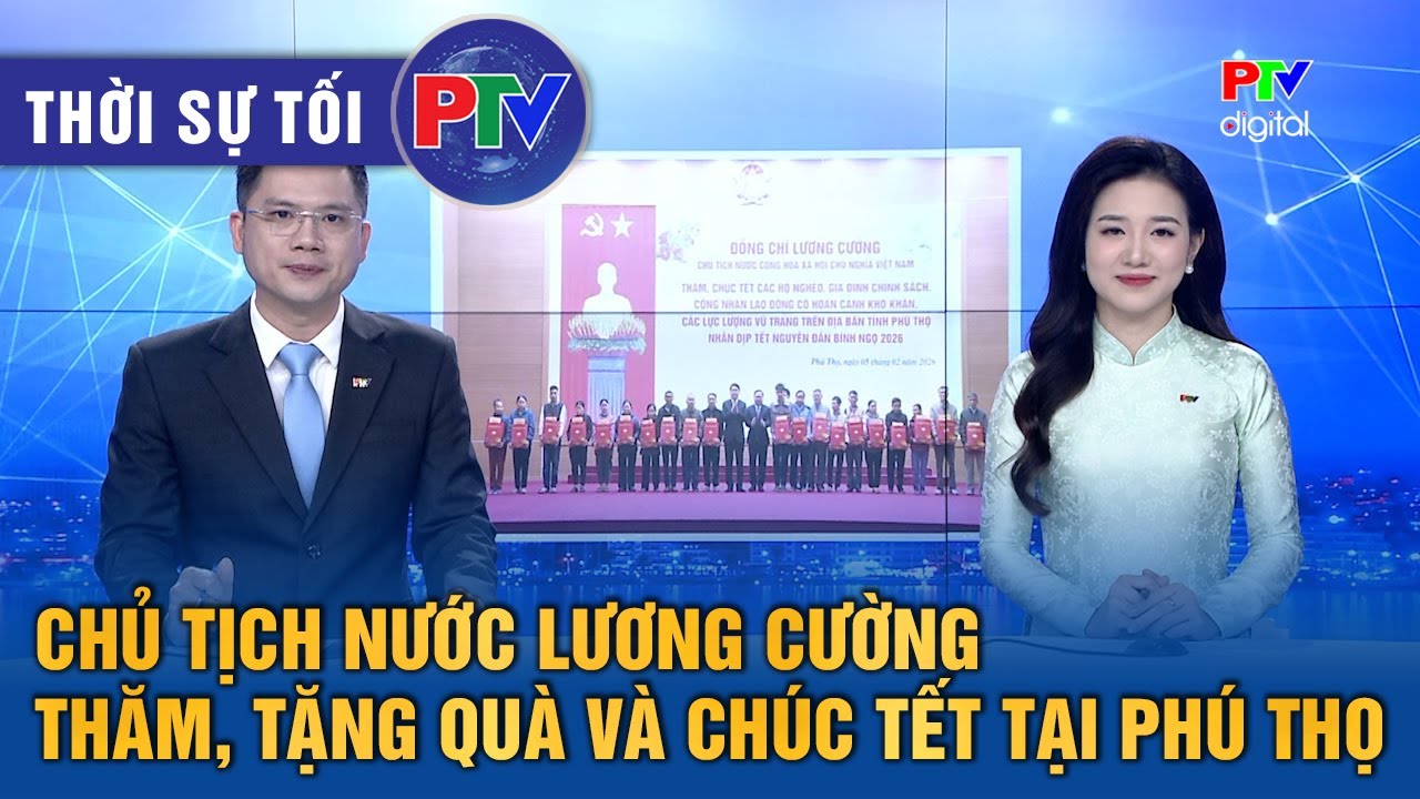 Thời sự Phú Thọ tối 5/2/2026 | Chủ tịch nước Lương Cường thăm, tặng quà và chúc Tết tại Phú Thọ