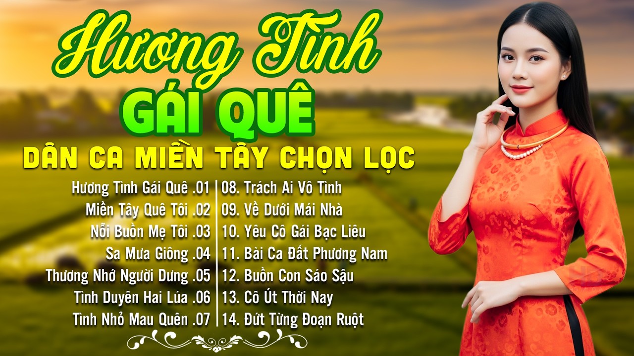 LK Dân Ca Miền Tây HAY NHẤT HIỆN NAY - Hương Tình Gái Quê - Lk Nhạc Trữ Tình Quê Hương Hay Mê Mẩn