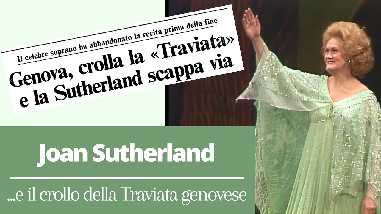 Joan Sutherland ...e il crollo della Traviata genovese