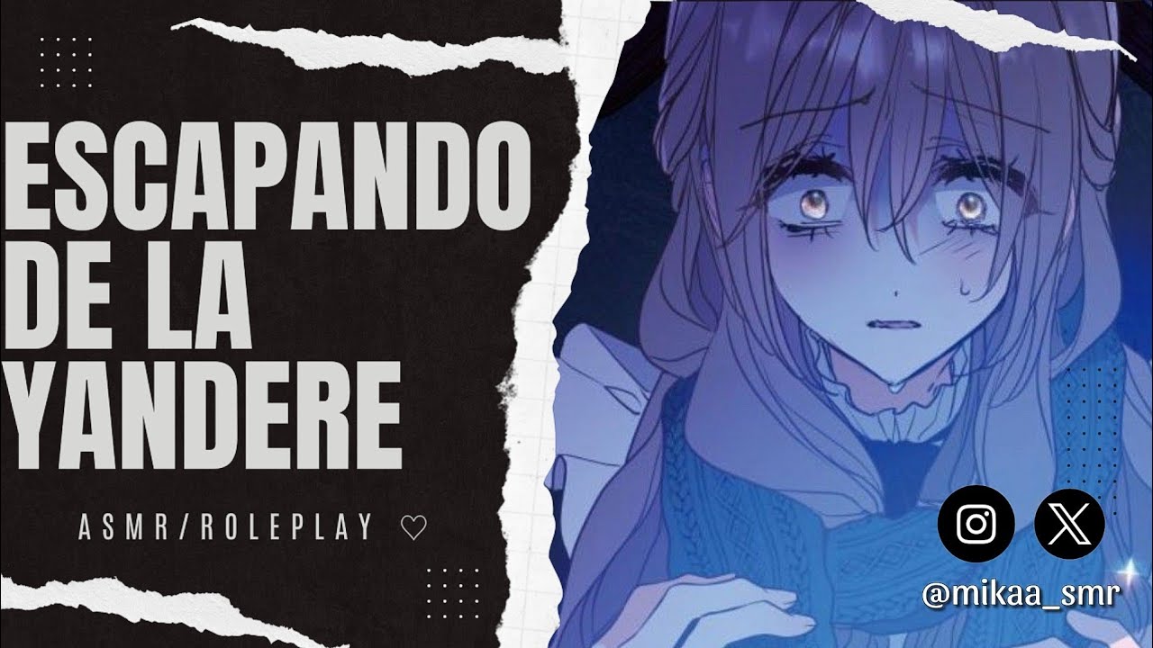 ESCAPANDO DE LA YANDERE⚰️|ASMR/ROLEPLAY ♡