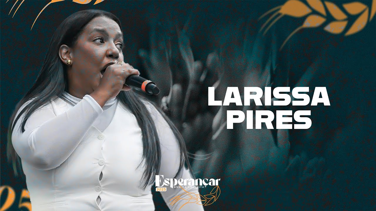 Larissa Pires - Esperançar 2025