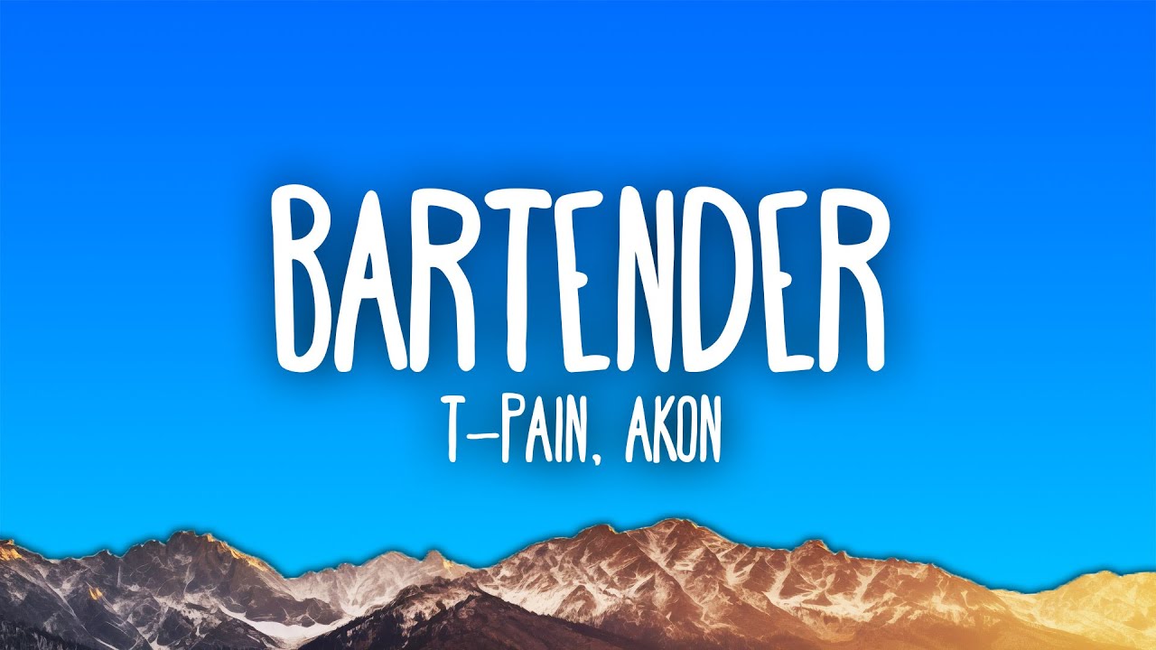 T-Pain - Bartender ft. Akon