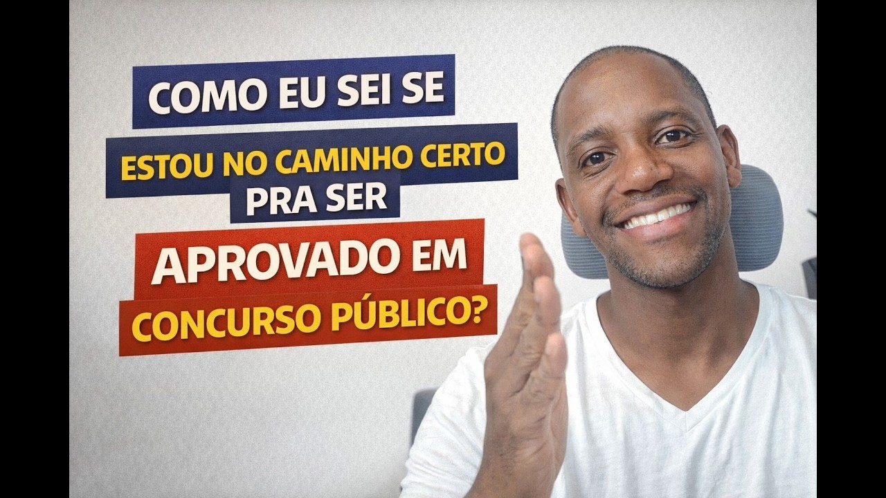 Como Saber se Estou no Caminho Certo para Ser Aprovado em Concurso Público
