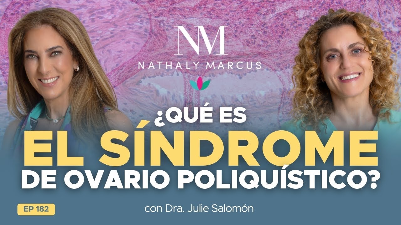 ¿QUÉ es EL SÍNDROME de OVARIO POLIQUÍSTICO? con la Dra. Julie y Nathaly en Las 3 R Ep.#182