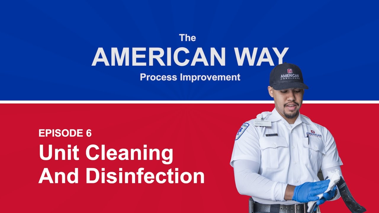 The American Way, Episode 6 - Unit Cleaning and Disinfection