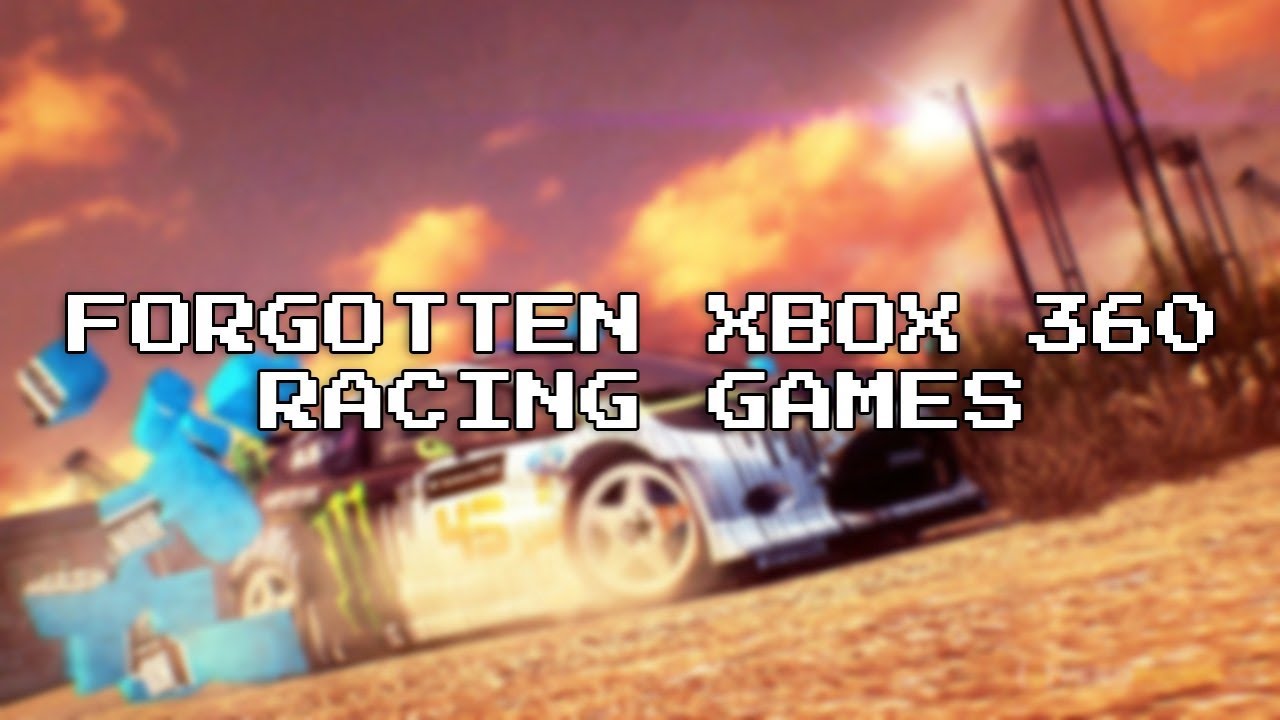 5 Forgotten Xbox 360 Racing Games