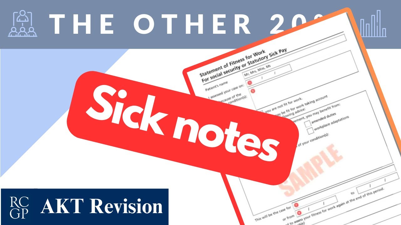 A run through of sick notes (Med 3) for the RCGP AKT exam