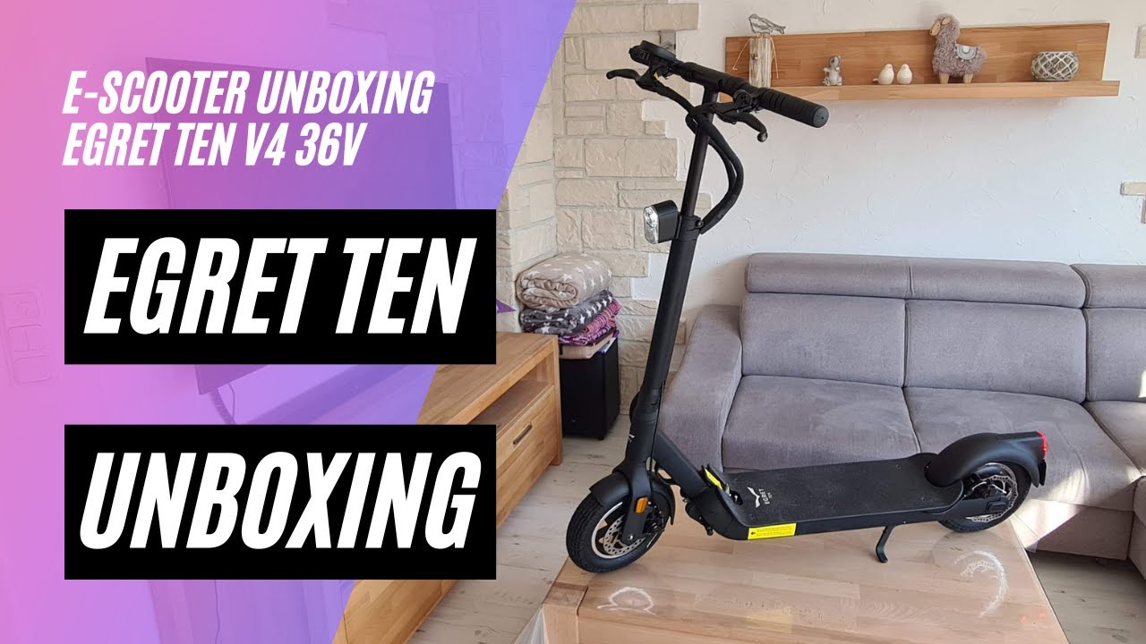 🛴Egret Ten V4 36V 🎁 Unboxing (36V; 10,4AH; 350W)
