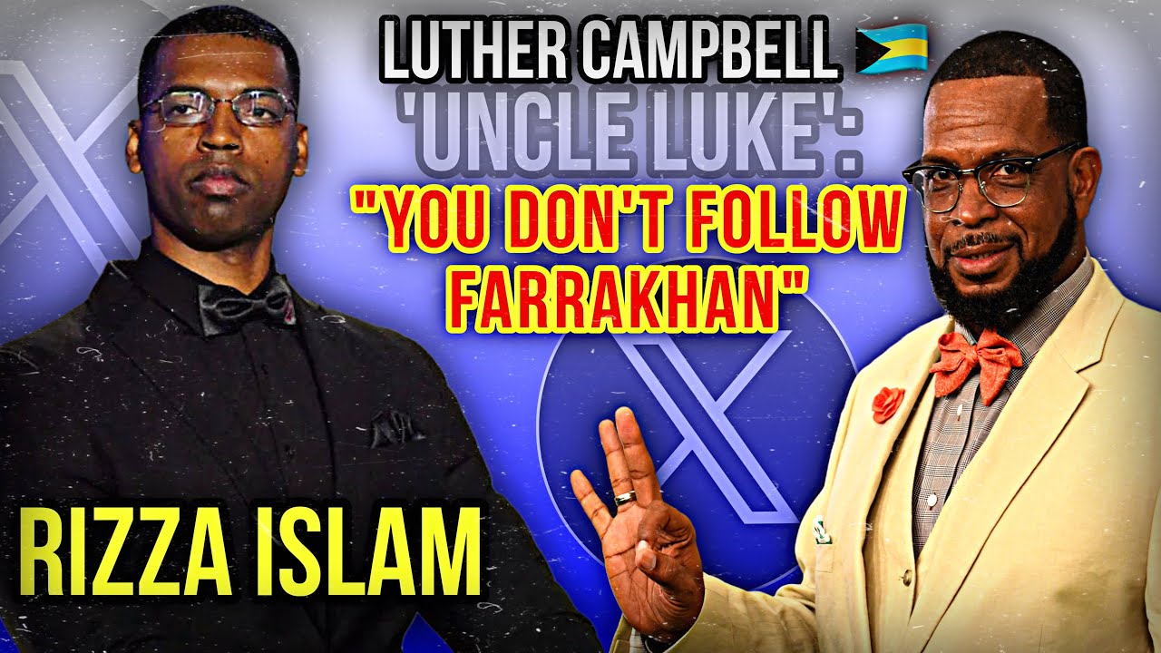 ❔Luther “Uncle Luke” Campbell Dismisses Rizza Islam After Comparing Louis Farrakhan to Kamala Harris