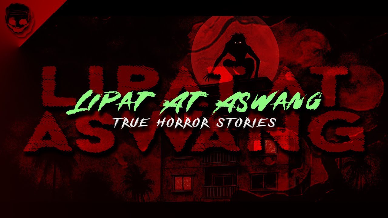 LIPAT AT ASWANG - True Horror Stories | Nginig Stories