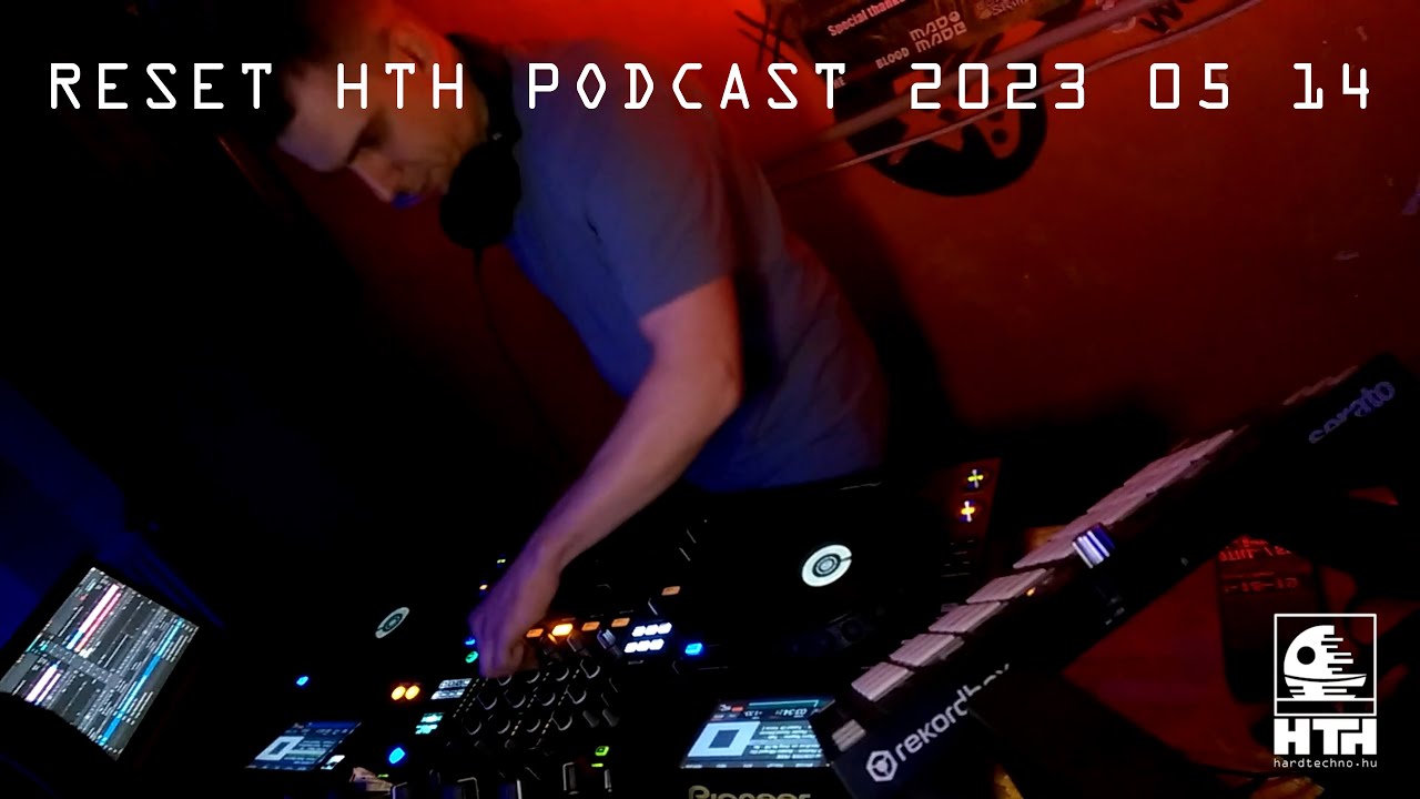 Reset - HTH Podcast | HTH Studio, Hungary | 2023.05.14. | VideoSet