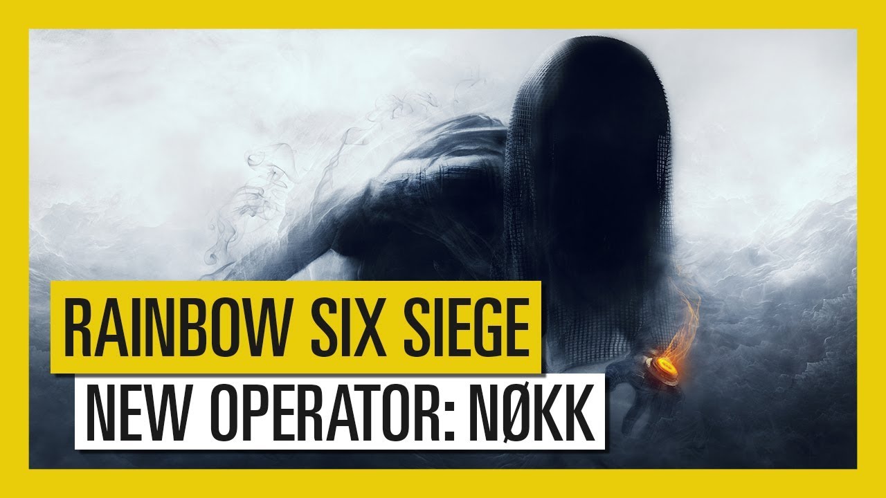 Tom Clancy&rsquo;s Rainbow Six Siege &ndash; New Operator N&oslash;kk