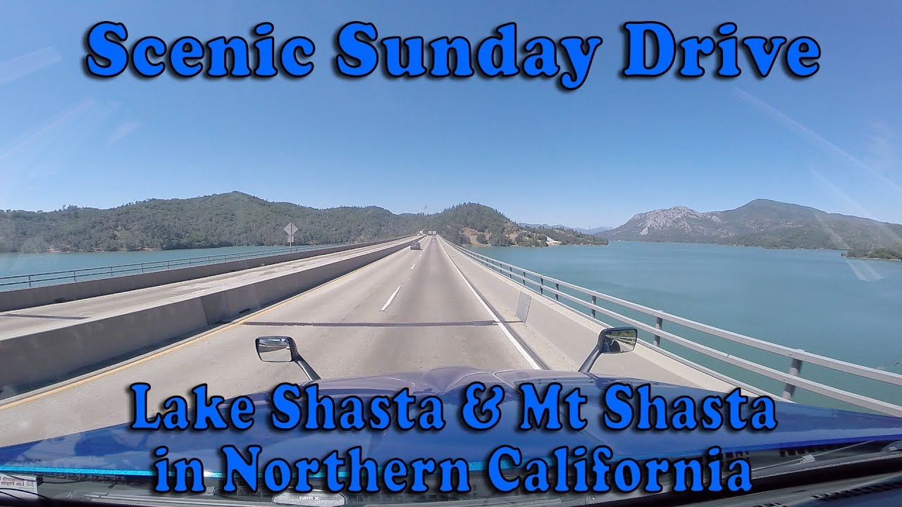 LAKE SHASTA and MT SHASTA in Northern California - Scenic Sunday Drive