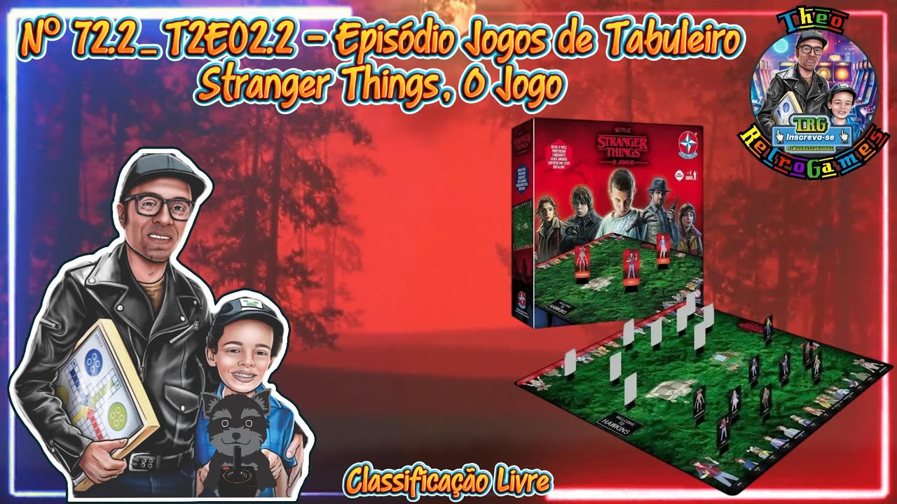 Episódio N.º 72.2_T2E02.2 - Jogos de Tabuleiro / Strangers Things, O Jogo