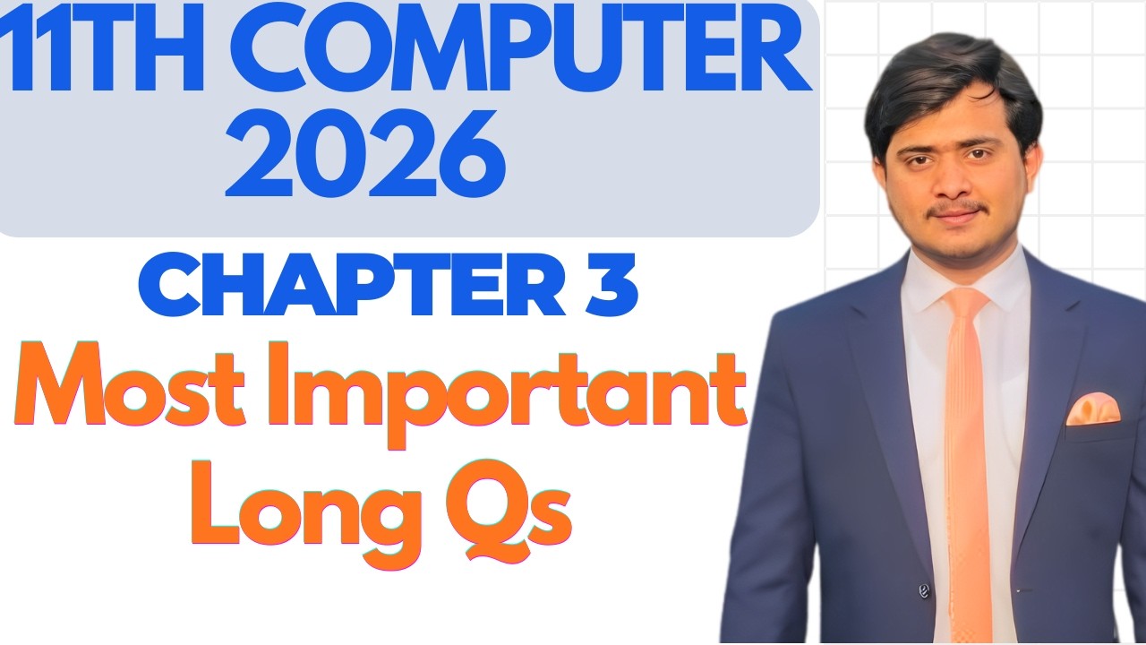 11th Computer Chapter 3 Important Long Questions 2026 | Board Exams 2026