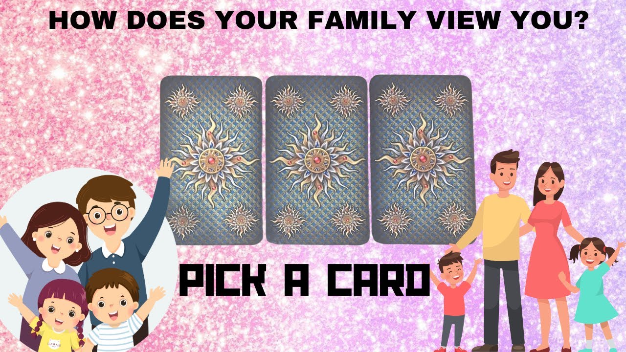 HOW DOES YOUR FAMILY VIEW YOU?👀🤔🤨|🔮PICK A CARD🔮|