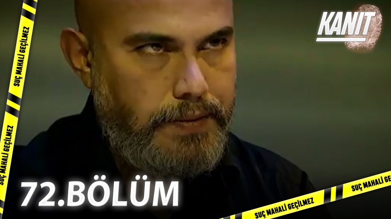Kanıt 72. Bölüm - Full Bölüm
