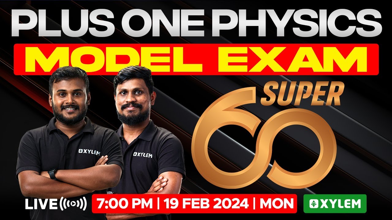 Plus One Physics - Model Exam - Super 60 | Xylem Plus One
