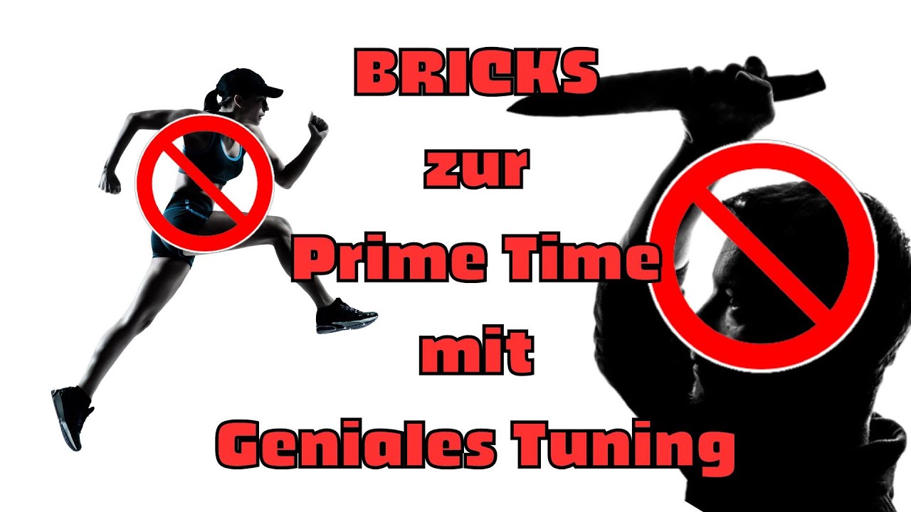 ...kein SPORT! ...kein Mord! ...dafür Bricks - zur Prime Time mit Geniales Tuning! - Teil 7