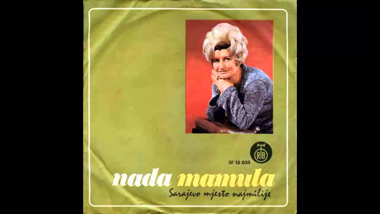 Nada Mamula - Sarajevo mjesto najmilije - (Audio 1973) HD