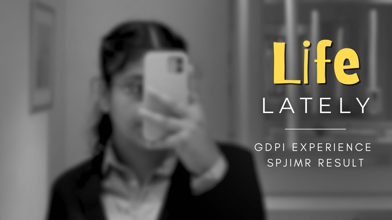 GDPI Updates +  SPJIMR Result + IIM Interviews | Life Lately