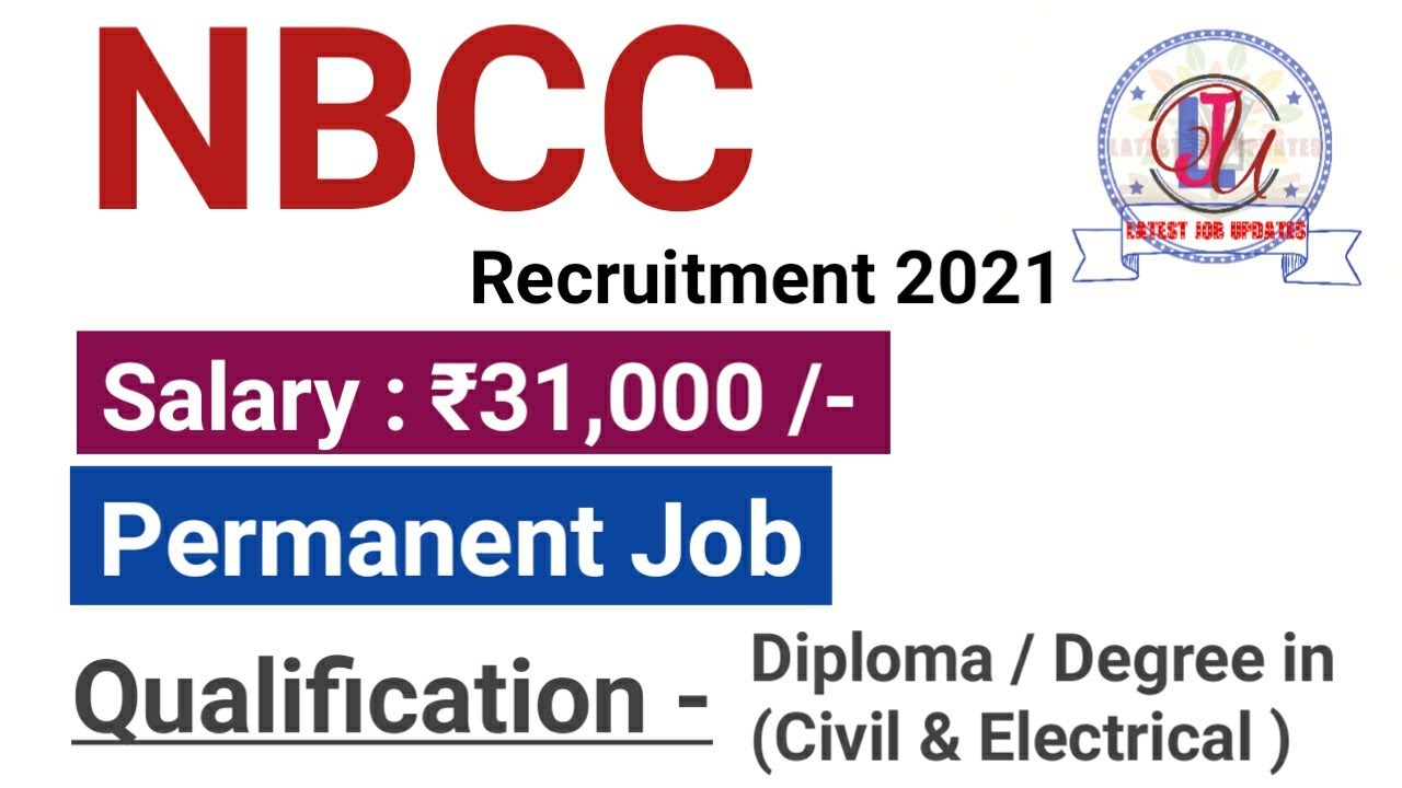 NBCC Recruitment 2021 | Salary ₹31,000 | Latest Government Job 2021 | Latest Job Updates 2021