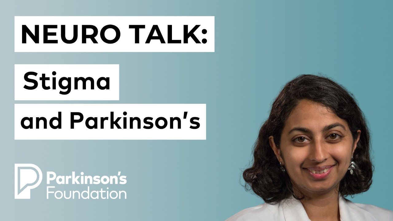 Neuro Talk: Stigma and Parkinson's Disease | Parkinson's Foundation