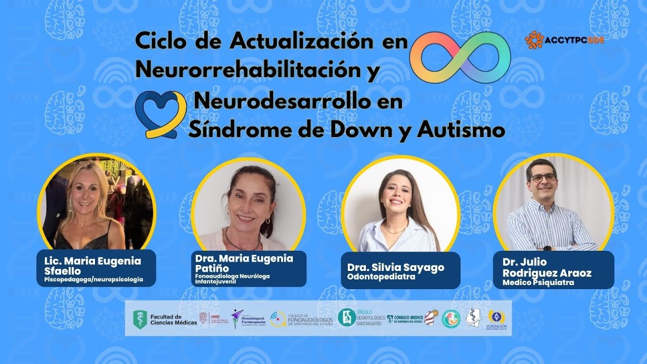 ACTUALIZACIÓN EN NEURORREHABILITACIÓN Y NEURODESARROLLO EN SÍNDROME DE DOWN Y AUTISMO