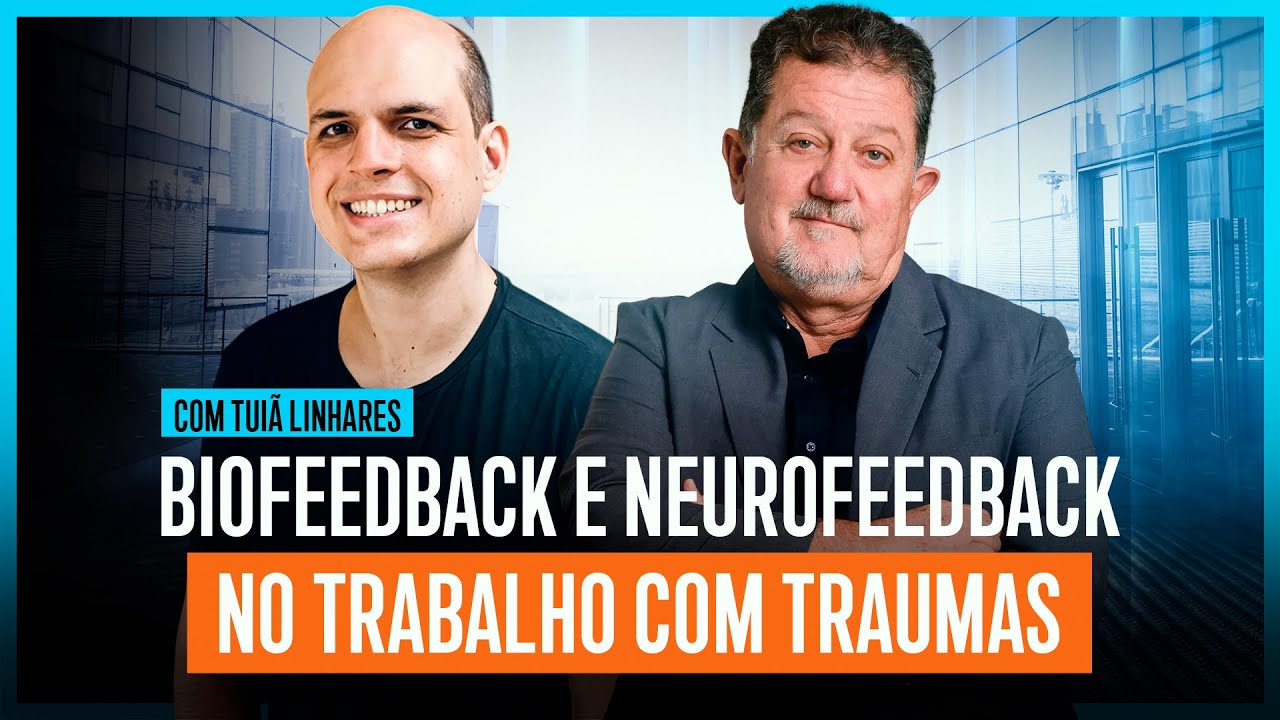 Biofeedbak e Neurofeedback no trabalho com traumas.