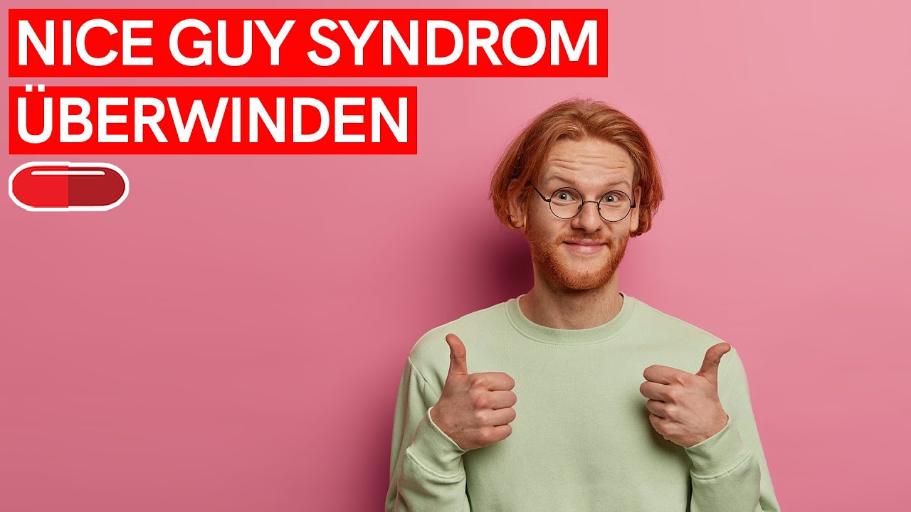 Wie Mann das NICE GUY SYNDROM überwindet (Nie mehr MR. EMOTIONALES TAMPON!)