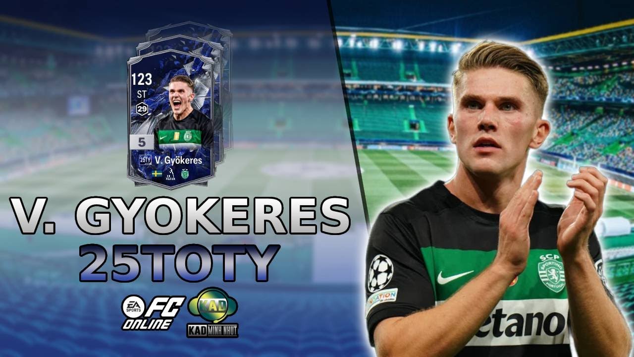 Review Viktor Gyokeres 25 TOTY FCO - Những cánh chim lạ | Review 25 TY | KaD Minh Nhựt