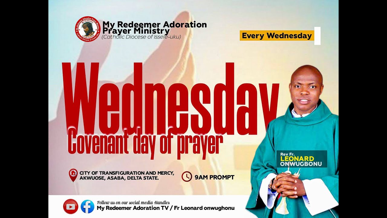 WEDNESSDAY COVENANT DAY OF PRAYER || REVD FR LEONARD ONWUGBONU